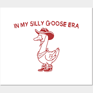 In My Silly Goose Era Posters and Art